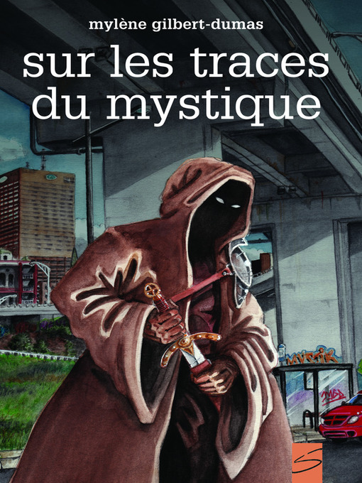 Title details for Sur les traces du mystique by Mylène Gilbert-Dumas - Available